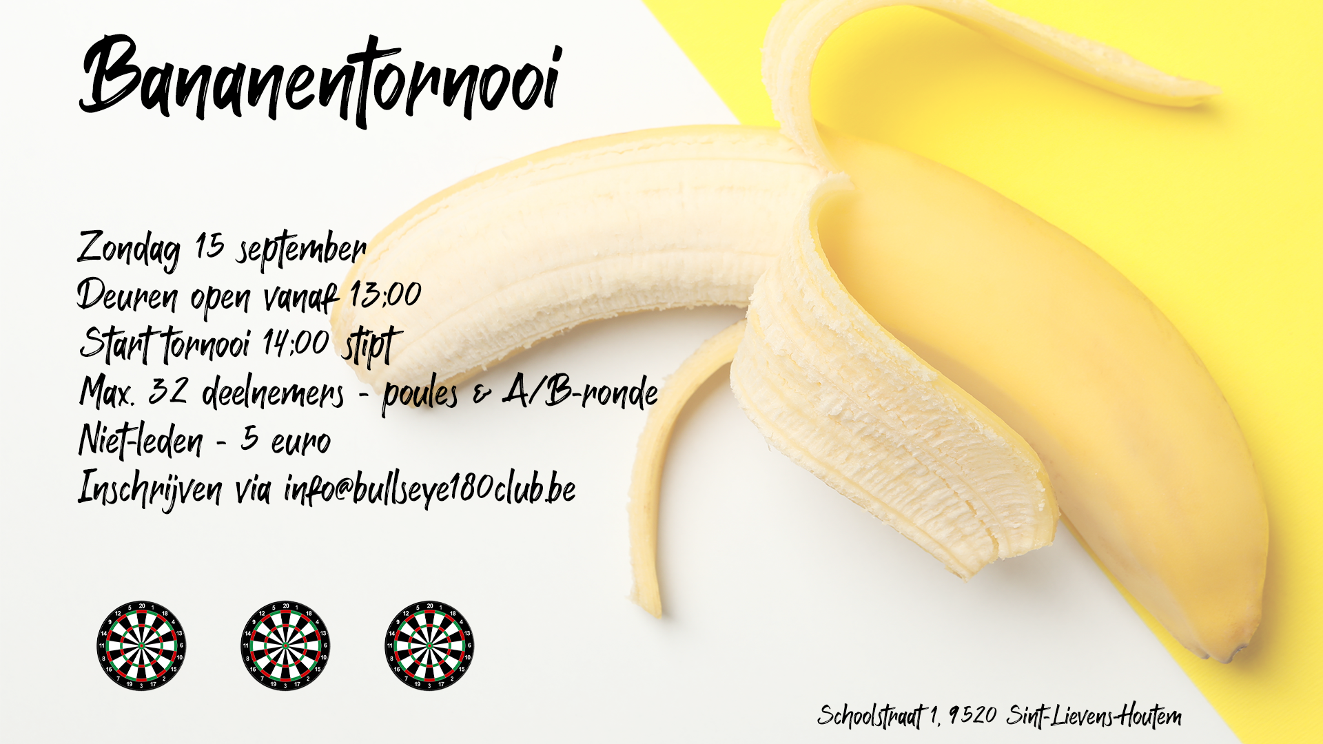 Bananentornooi - Bullseye 180 Club VZW